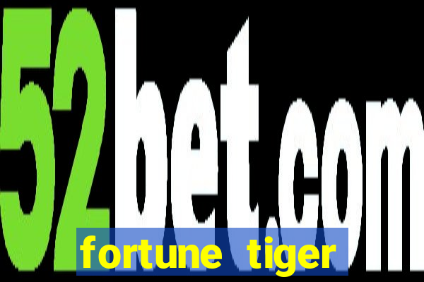 fortune tiger plataforma nova